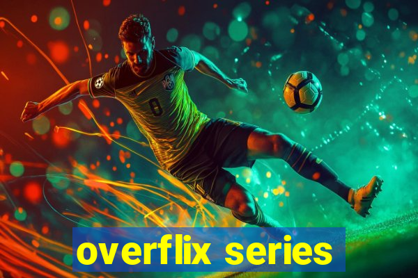 overflix series